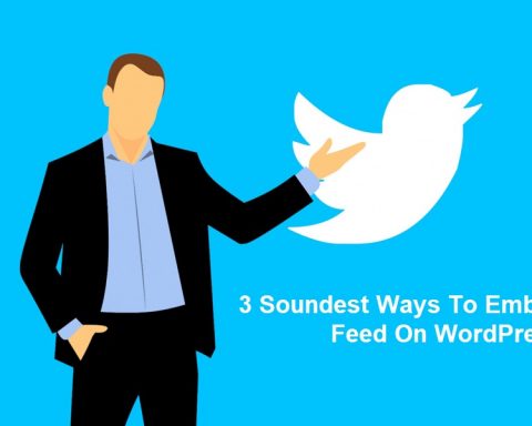 3 Soundest Ways To Embed Twitter Feed On WordPress