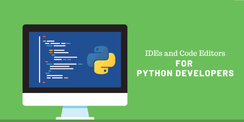 ides and code editors for python developers